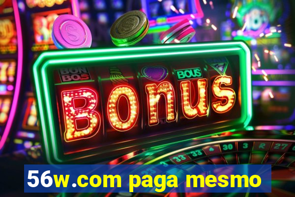 56w.com paga mesmo